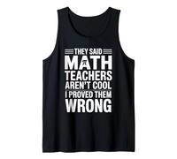 Funny Math Teacher Humor For Mathematics Men and Women Tank Top