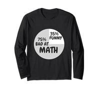Funny Math Teacher Joke Bad at Math Fun Best Math Long Sleeve T-Shirt