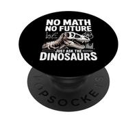 Funny Math Teacher No Math No Future Mathematics PopSockets Adhesive PopGrip