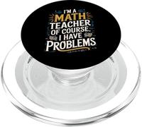 Funny Math Teacher Problems Quote PopSockets PopGrip for MagSafe