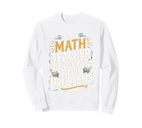 Funny Math Teacher Problems Quote Sweatshirt