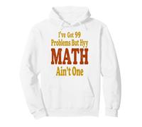 Funny Math Teacher Saying 99 Problems Humor Pullover Hoodie
