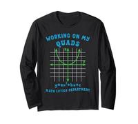 Funny Math Teacher Working on My Quads Algebra Mathletics Long Sleeve T-Shirt