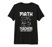 Funny Math Teachers are Sum Heroes Algebra Pi Mathematics Premium T-Shirt