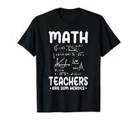 Funny Math Teachers are Sum Heroes Algebra Pi Mathematics T-Shirt