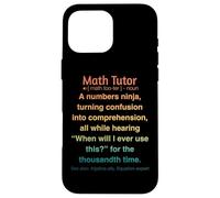 Funny Math Tutor Case for iPhone 16 Pro Max