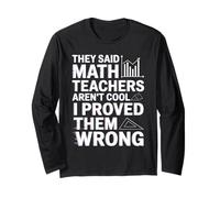 Funny Mathematics Design for Passionate Math Teachers Long Sleeve T-Shirt