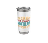 Funny Matilda Personalized Tshirt First Name Joke Item Stainless Steel Insulated Tumbler