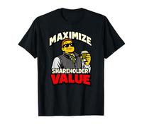 Funny Maximize Shareholder Value Ironic Corporate Quote T-Shirt