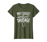 Funny May I Suggest The Sausage BBQ Grill Chef Barbecue T-Shirt, Women, Olive Green, 3X-Large