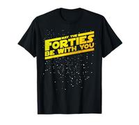 Funny May The Forties Be With You 40th Birthday Gift T-shirt T-Shirt