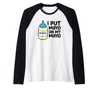 Funny Mayonnaise I Put Mayo On My Mayo Love Mayonnaise Raglan Baseball Tee