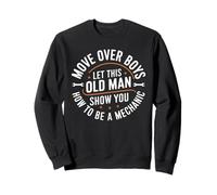 Funny Mechanic Humor Car Mechanic For Dad Father's Day Sweatshirt