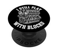 Funny Mechanic Humor Engine Block Car Still Play With Blocks PopSockets Adhesive PopGrip