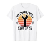 Funny Mechanic I Fix Things People Gave Up On T-Shirt