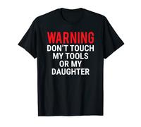 Funny Mechanic T-shirt Don't Touch My Tools Or My Daughter T-Shirt