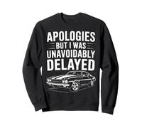 Funny Mechanics Classic Muscle Cars Excuse Joke Men Women Sweatshirt