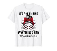 Funny Media Director Its Fine I'm Fine Everything Fine T-Shirt
