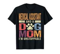 Funny Medical Assistant And A Dog Mom Pet Lover Puppy Mama T-Shirt