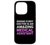 Funny Medical Assistant Appreciation MA Behind Every Doctor Case for iPhone 14 Pro