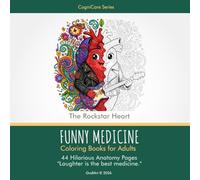 Funny Medicine Coloring Book for Adults: 44 Hilarious Kawaii Anatomy Characters - Organs, Cells & Body Systems with Humor | Stress Relief Gift for ... Googled Their Symptoms (CogniCare Series)