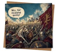 Funny Medieval Battle Greeting Card with 'Well, that escalated quickly!' Speech Bubble - Humorous for History Fans and Fantasy Lovers