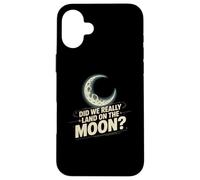 Funny Meme Moon Landing | Apollo Hoax Sarcastic Space Humor Case for iPhone 16 Plus