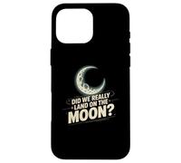 Funny Meme Moon Landing | Apollo Hoax Sarcastic Space Humor Case for iPhone 16 Pro Max