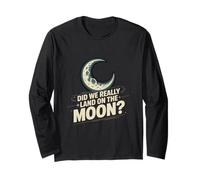 Funny Meme Moon Landing | Apollo Hoax Sarcastic Space Humor Long Sleeve T-Shirt