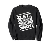 Funny Meme Never Let Them Know Your Next Move Sweatshirt