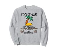 Funny Memes Hot Flashes Menopause Humor for Aging Women Sweatshirt