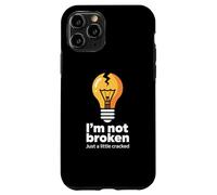 Funny Memes Text Funny I'm Not Broken Just A Little Cracked Case for iPhone 11 Pro