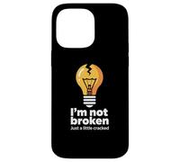 Funny Memes Text Funny I'm Not Broken Just A Little Cracked Case for iPhone 14 Pro Max