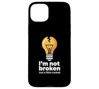 Funny Memes Text Funny I'm Not Broken Just A Little Cracked Case for iPhone 15 Plus