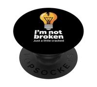 Funny Memes Text Funny I'm Not Broken Just A Little Cracked PopSockets Adhesive PopGrip