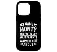 Funny Men Called Monty Dad Brother Son Uncle Father Nephew Case for iPhone 14 Pro Max