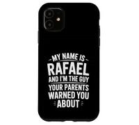 Funny Men Called Rafael Dad Brother Son Uncle Father Nephew Case for iPhone 11