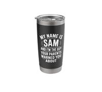 Funny Men Called Sam Dad Brother Son Uncle Father Nephew Stainless Steel Insulated Tumbler