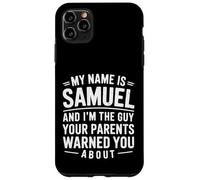 Funny Men Called Samuel Dad Brother Son Uncle Father Nephew Case for iPhone 11 Pro Max