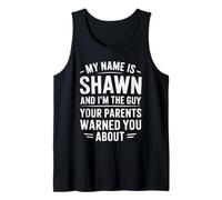 Funny Men Called Shawn Dad Brother Son Uncle Father Nephew Tank Top