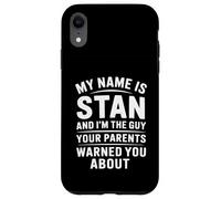 Funny Men Called Stan Dad Brother Son Uncle Father Nephew Case for iPhone XR