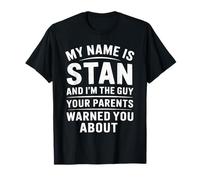 Funny Men Called Stan Dad Brother Son Uncle Father Nephew T-Shirt