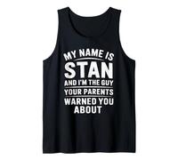 Funny Men Called Stan Dad Brother Son Uncle Father Nephew Tank Top