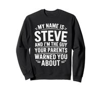 Funny Men Called Steve Dad Brother Son Uncle Father Nephew Sweatshirt