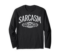 Funny Men Women Sarcasm It's How I Hug Long Sleeve T-Shirt