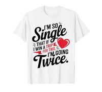 Funny Men Women Sarcastic Single Humor I'm So Single That T-Shirt