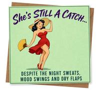 Funny Menopause Birthday Card for Her, Still a Catch Retro Pin-Up Style with Humorous Message for Mum, Wife, Sister or Friend