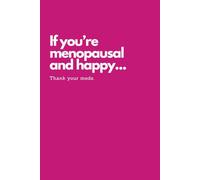 Funny Menopause Gift for Women: A Bold Notebook With 101 Positive (Sassy) Affirmations | 6×9 Journal to Slay the Day, Embrace the Chaos, and Ignore the Nonsense