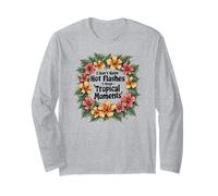 Funny Menopause Hot Flash Humor Women, Tropical Moments Long Sleeve T-Shirt