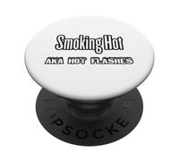 Funny Menopause T-Shirt - Smoking Hot aka Hot Flashes PopSockets Adhesive PopGrip